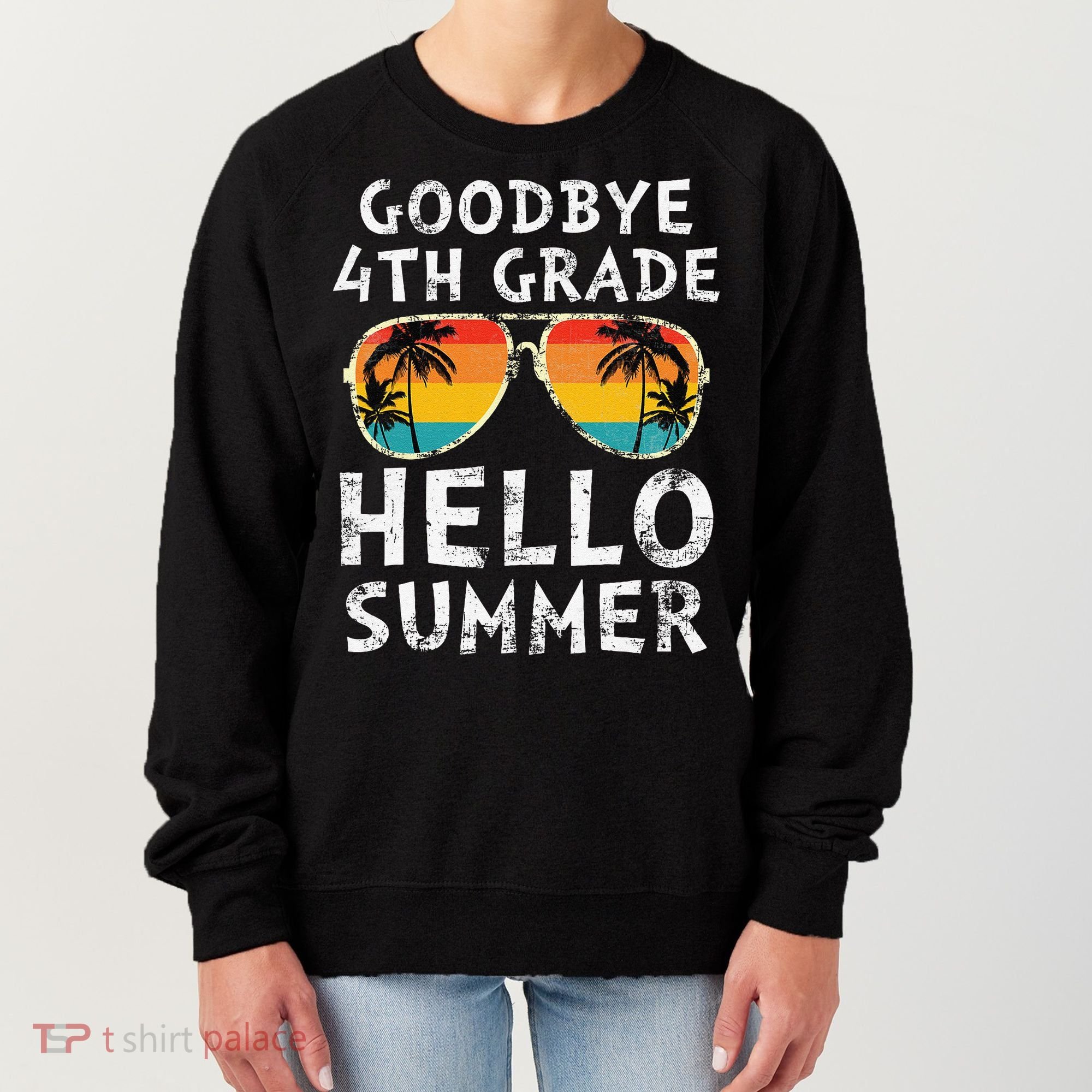 Goodbye 4th Grade Hello Summer Sunglasses Last Day Of School Gift Women's Sweatshirt