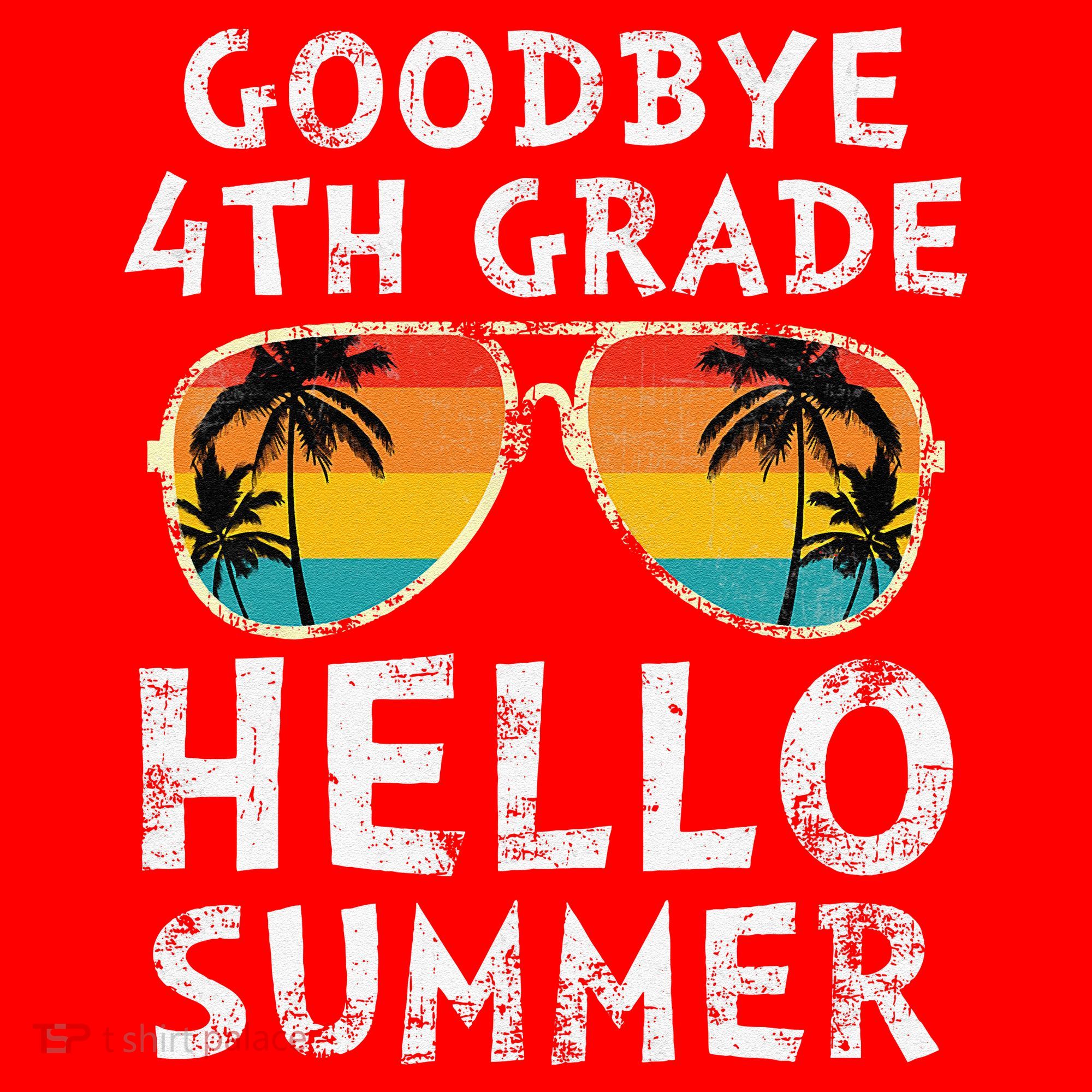 Goodbye 4th Grade Hello Summer Sunglasses Last Day Of School Gift Santa Hat