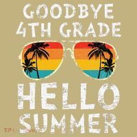 Goodbye 4th Grade Hello Summer Sunglasses Last Day Of School Gift Button thumb 1