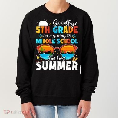 Goodbye 5th Grade Graduation To Middle School Hello Summer Women's Sweatshirt