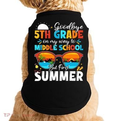 Goodbye 5th Grade Graduation To Middle School Hello Summer Doggie Tank