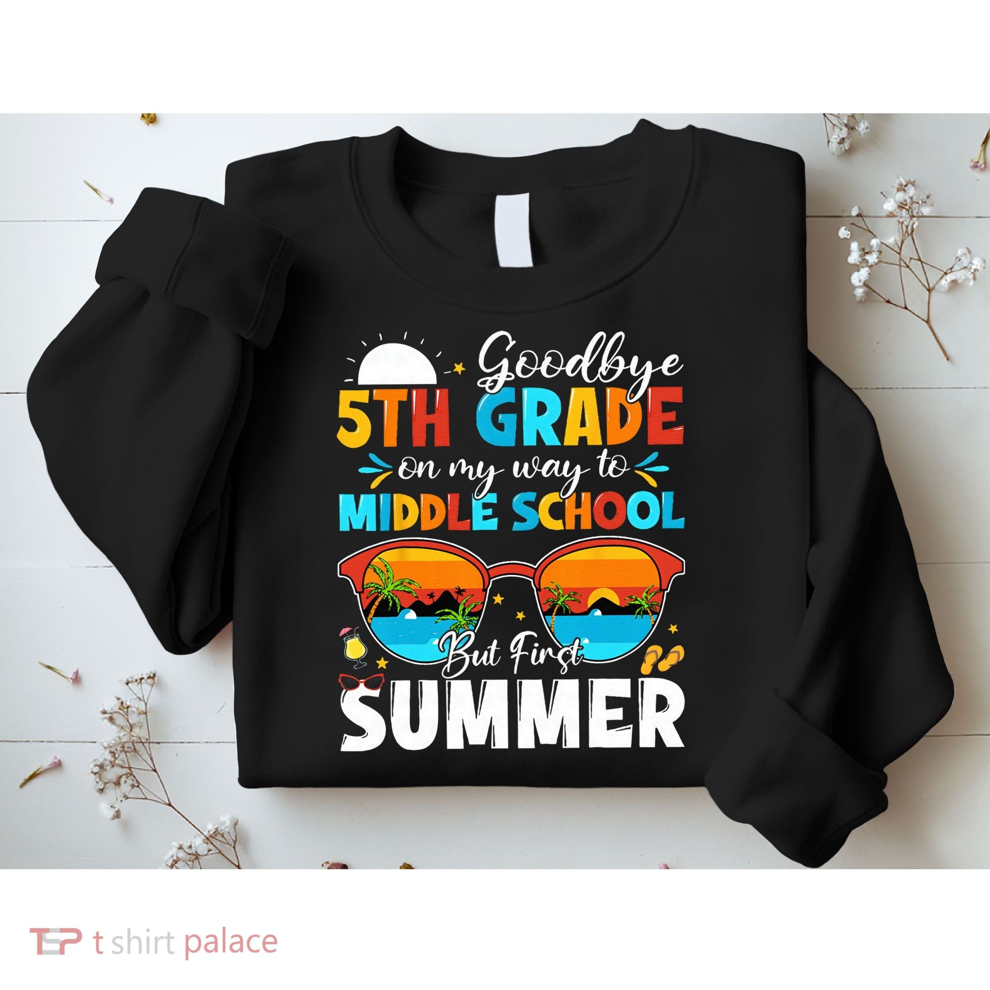 Goodbye 5th Grade Graduation To Middle School Hello Summer Sweatshirt