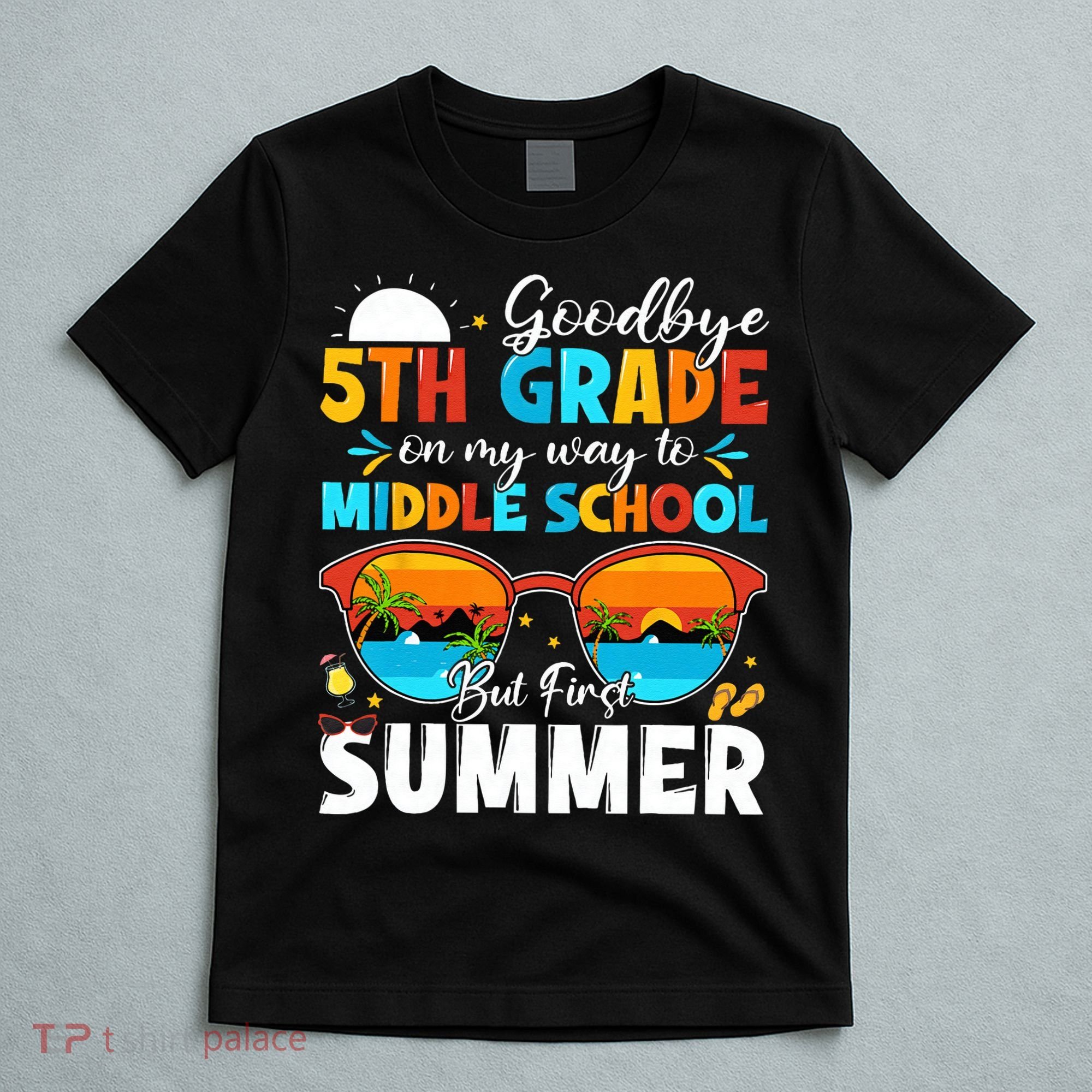 Goodbye 5th Grade Graduation To Middle School Hello Summer T-Shirt