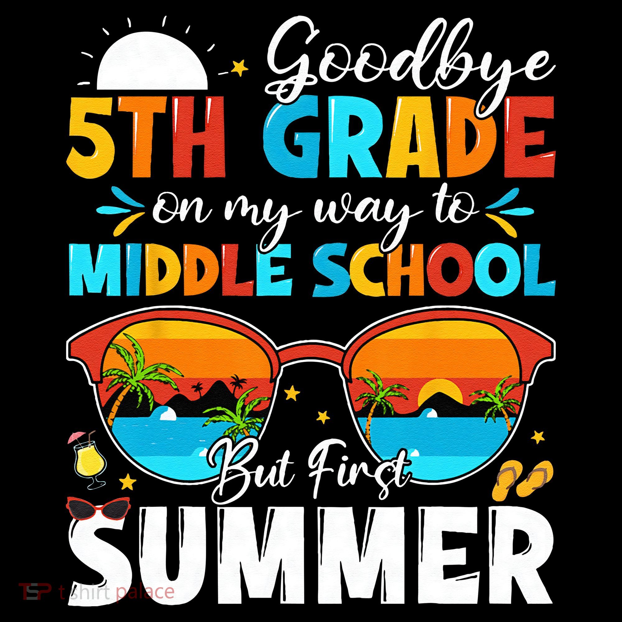 Goodbye 5th Grade Graduation To Middle School Hello Summer T-Shirt