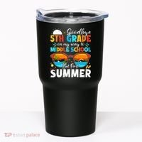 Goodbye 5th Grade Graduation To Middle School Hello Summer Tumbler thumb 0