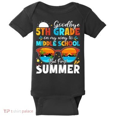 Goodbye 5th Grade Graduation To Middle School Hello Summer Baby Bodysuit