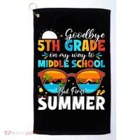 Goodbye 5th Grade Graduation To Middle School Hello Summer Golf Towel thumb 0
