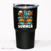 Goodbye 5th Grade Graduation To Middle School Hello Summer Tumbler thumb 0