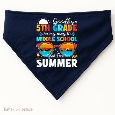 Goodbye 5th Grade Graduation To Middle School Hello Summer USA-Made Doggie Bandana