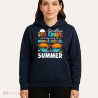 Goodbye 5th Grade Graduation To Middle School Hello Summer Hoodie thumb 5