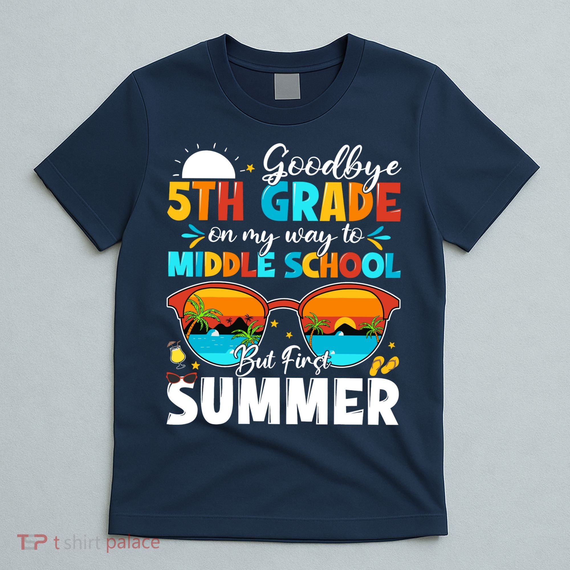 Goodbye 5th Grade Graduation To Middle School Hello Summer T-Shirt