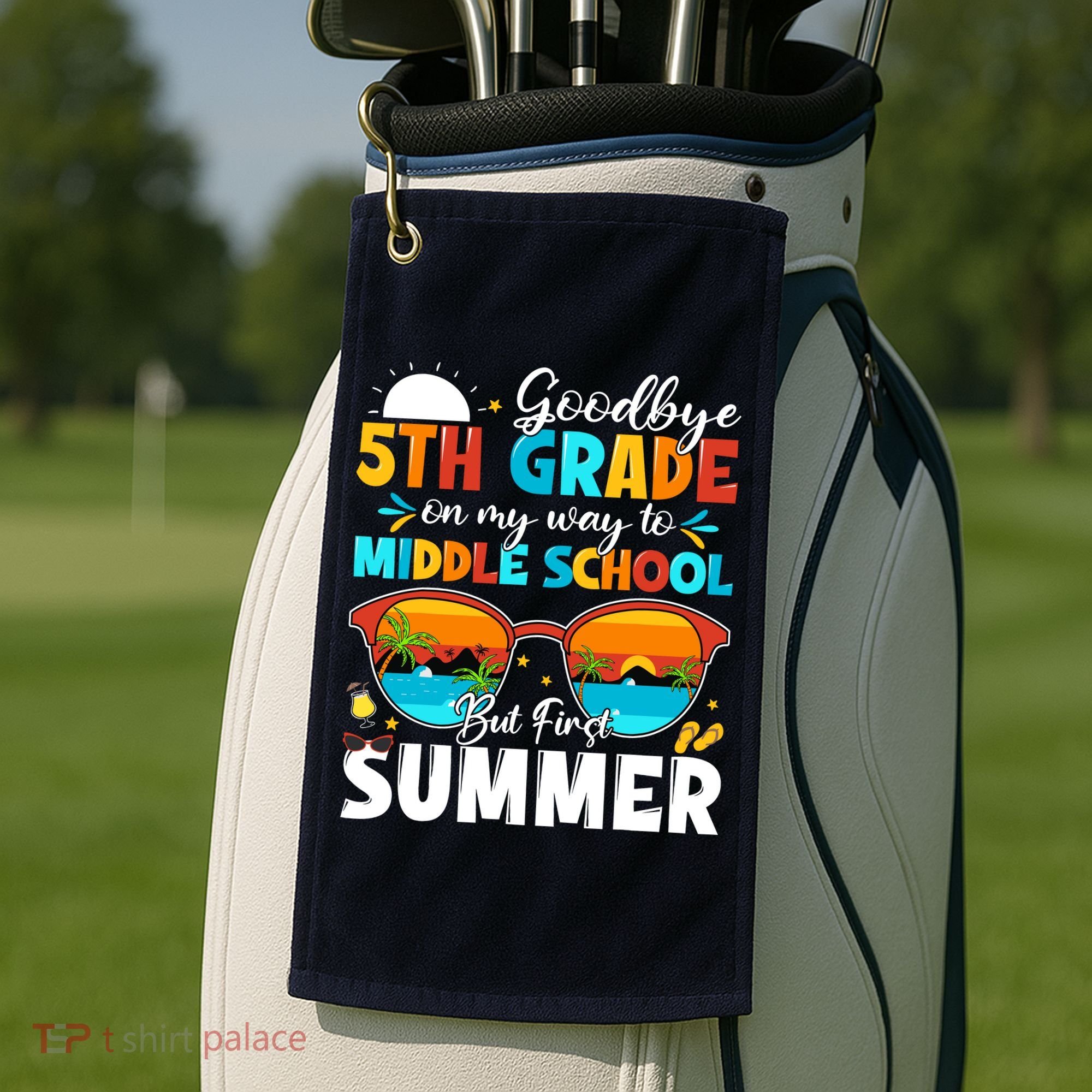 Goodbye 5th Grade Graduation To Middle School Hello Summer Golf Towel