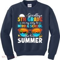 Goodbye 5th Grade Graduation To Middle School Hello Summer Kids Sweatshirt thumb 0