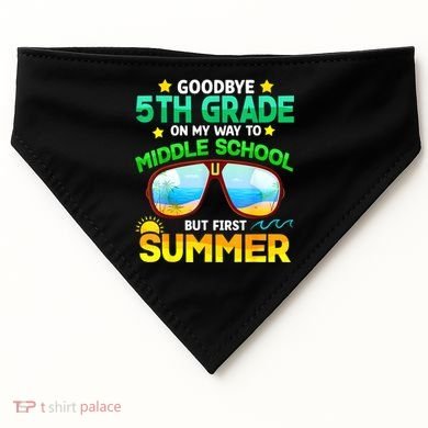 Goodbye 5th Grade Graduation To 6th Grade Hello Summer USA-Made Doggie Bandana