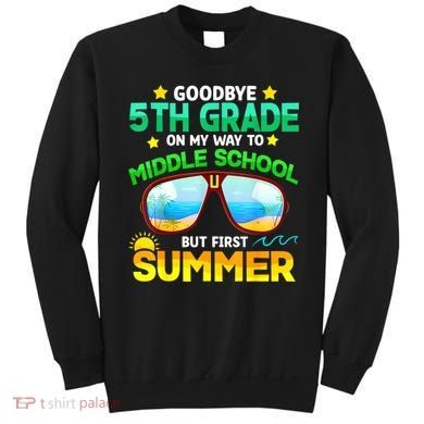 Goodbye 5th Grade Graduation To 6th Grade Hello Summer Sweatshirt