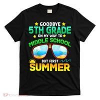 Goodbye 5th Grade Graduation To 6th Grade Hello Summer T-Shirt thumb 0