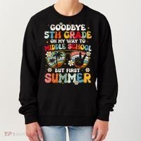 Goodbye 5th Grade Graduation To Middle school Hello Summer Women's Sweatshirt thumb 0