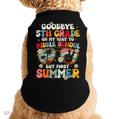 Goodbye 5th Grade Graduation To Middle school Hello Summer Doggie Tank