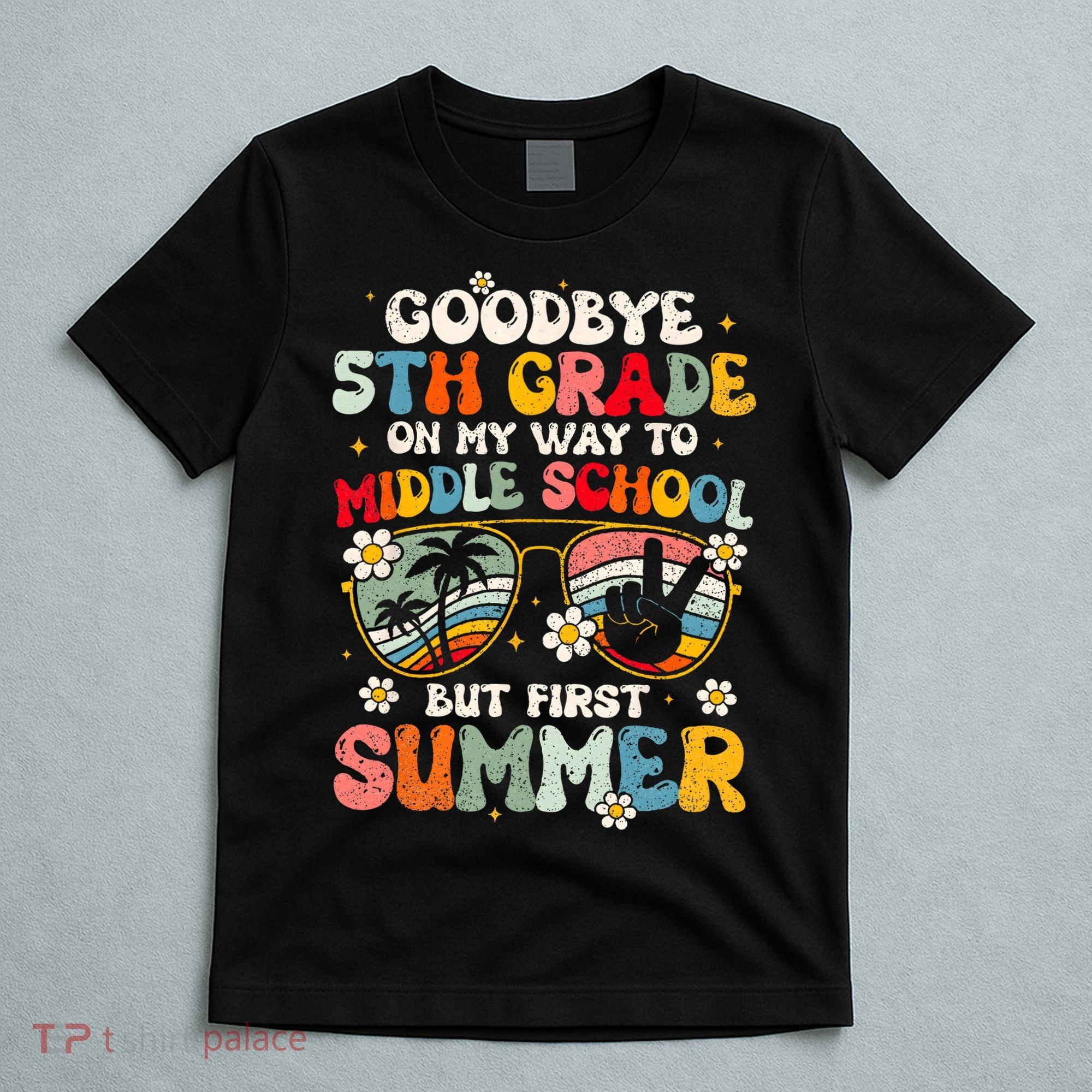 Goodbye 5th Grade Graduation To Middle school Hello Summer T-Shirt