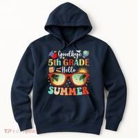Goodbye 5th Grade Hello Summer Fifth Grade Student Teacher Hoodie thumb 0