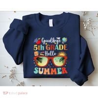 Goodbye 5th Grade Hello Summer Fifth Grade Student Teacher Sweatshirt thumb 2