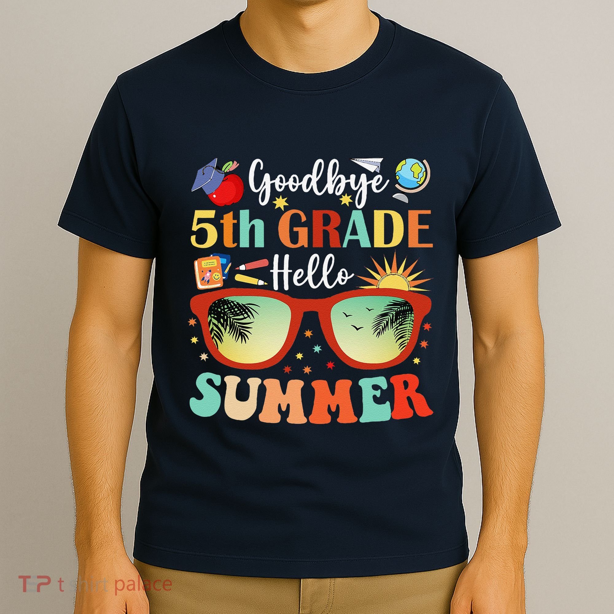 Goodbye 5th Grade Hello Summer Fifth Grade Student Teacher T-Shirt