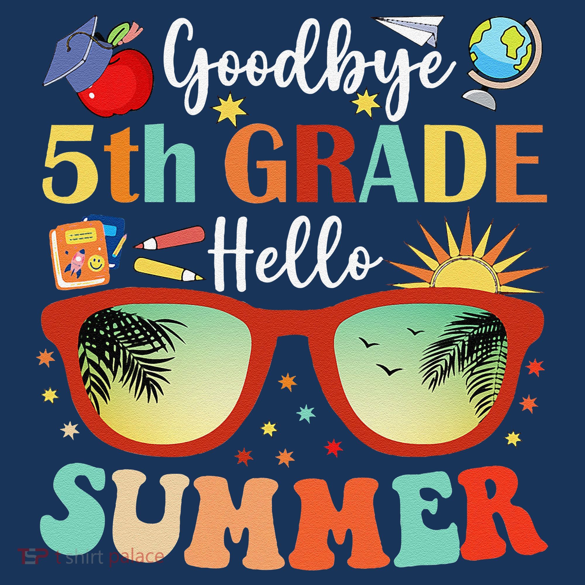 Goodbye 5th Grade Hello Summer Fifth Grade Student Teacher Women's Hoodie