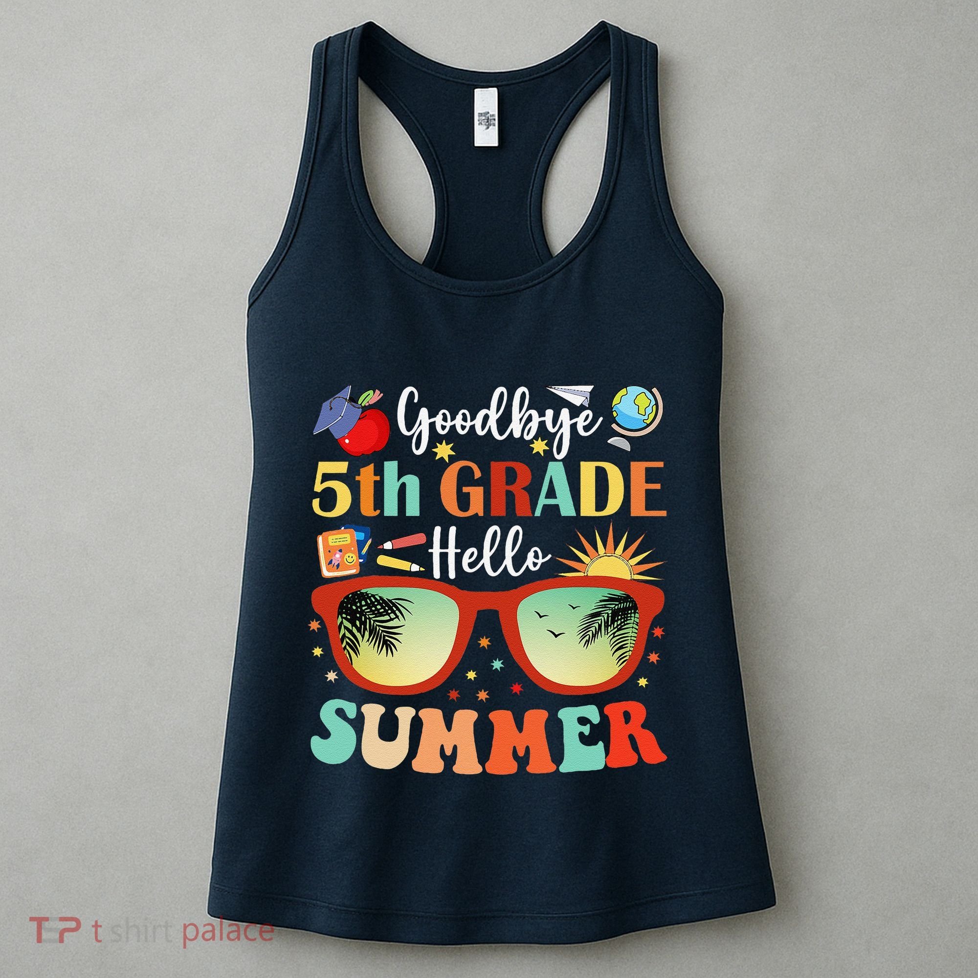 Goodbye 5th Grade Hello Summer Fifth Grade Student Teacher Women's Tank Top