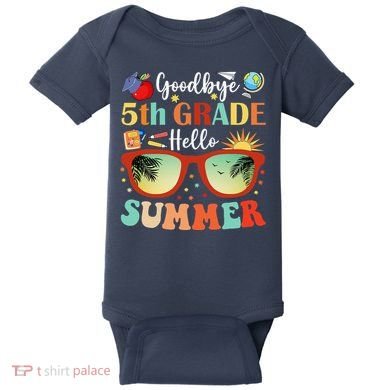 Goodbye 5th Grade Hello Summer Fifth Grade Student Teacher Baby Bodysuit