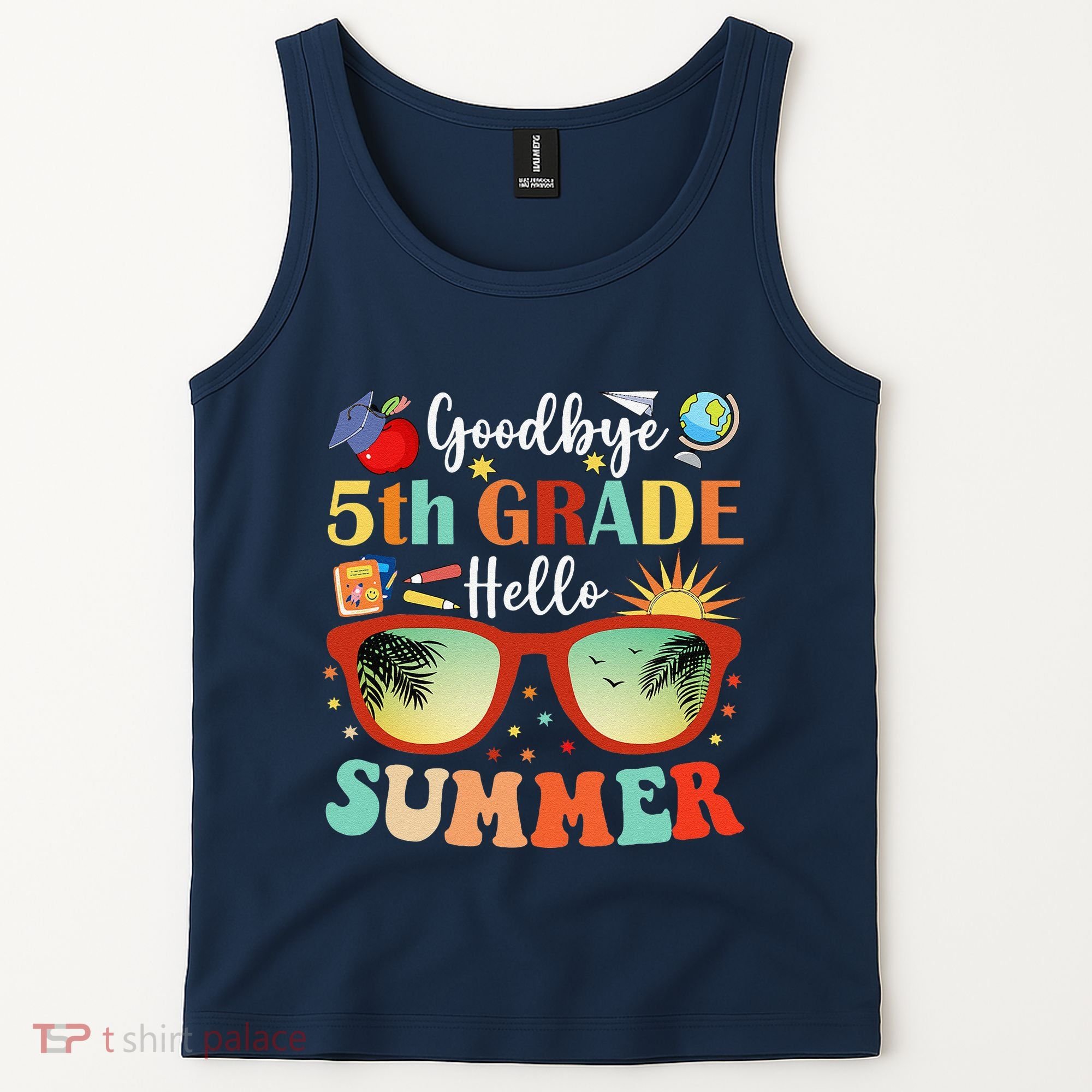 Goodbye 5th Grade Hello Summer Fifth Grade Student Teacher Tank Top