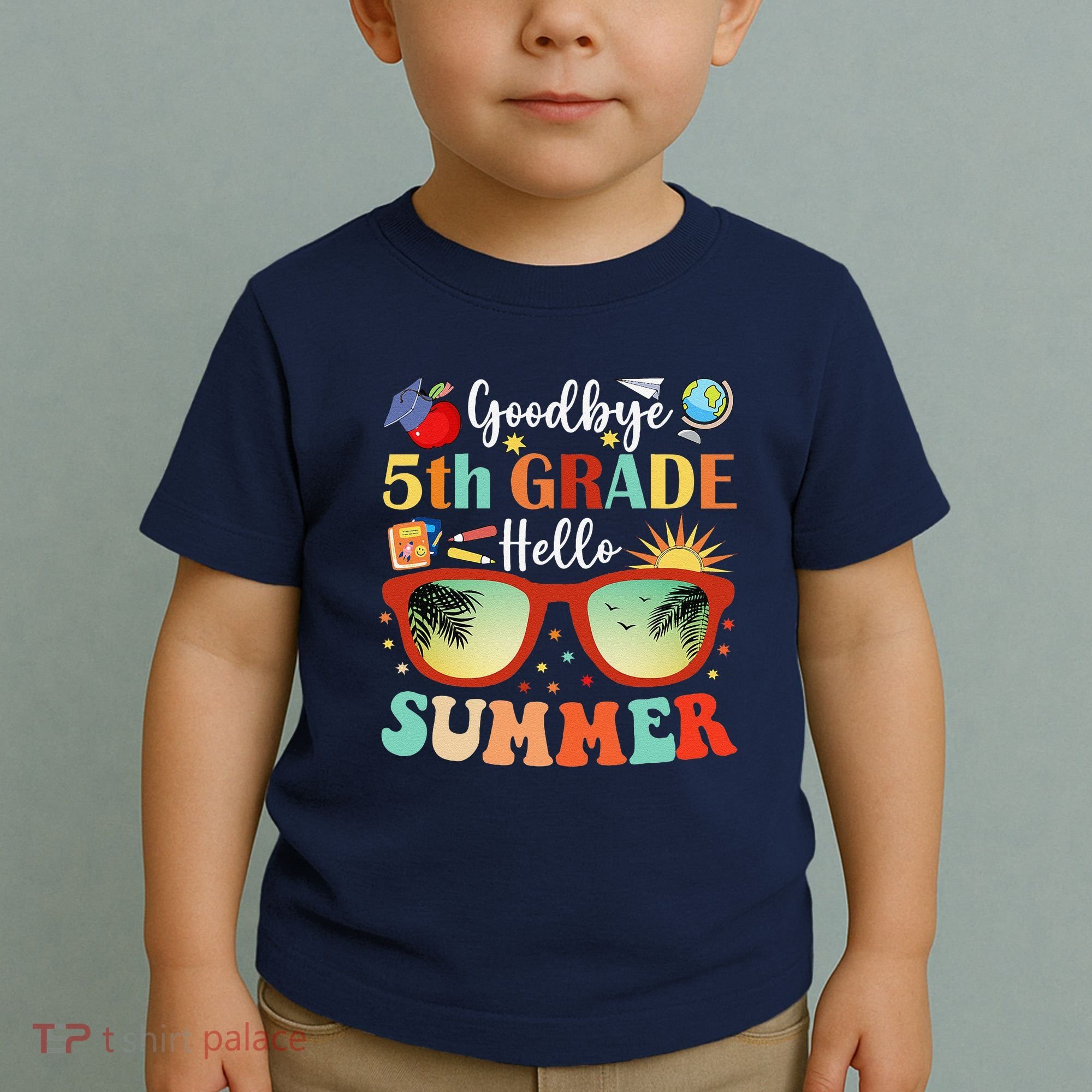 Goodbye 5th Grade Hello Summer Fifth Grade Student Teacher Toddler T-Shirt