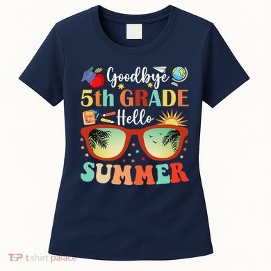 Goodbye 5th Grade Hello Summer Fifth Grade Student Teacher Women's T-Shirt