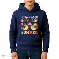 Goodbye 5th Grade Hello Summer Fifth Grade Student Teacher Kids Hoodie thumb 4