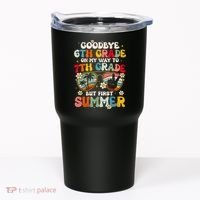 Goodbye 6th Grade Graduation To 7th Grade Hello Summer Tumbler thumb 0