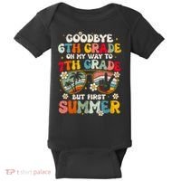 Goodbye 6th Grade Graduation To 7th Grade Hello Summer Baby Bodysuit thumb 0