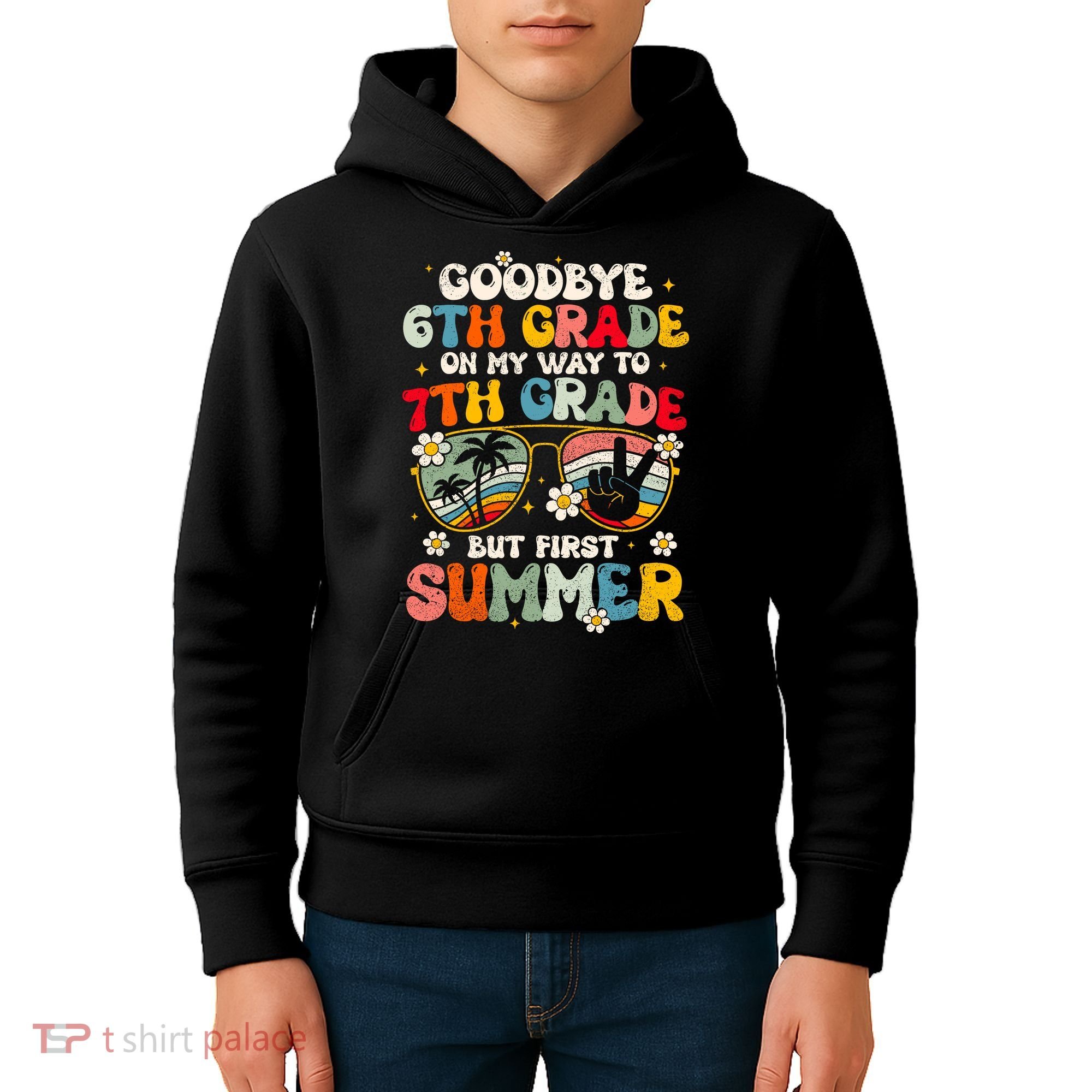 Goodbye 6th Grade Graduation To 7th Grade Hello Summer Kids Hoodie