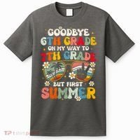 Goodbye 6th Grade Graduation To 7th Grade Hello Summer T-Shirt thumb 0