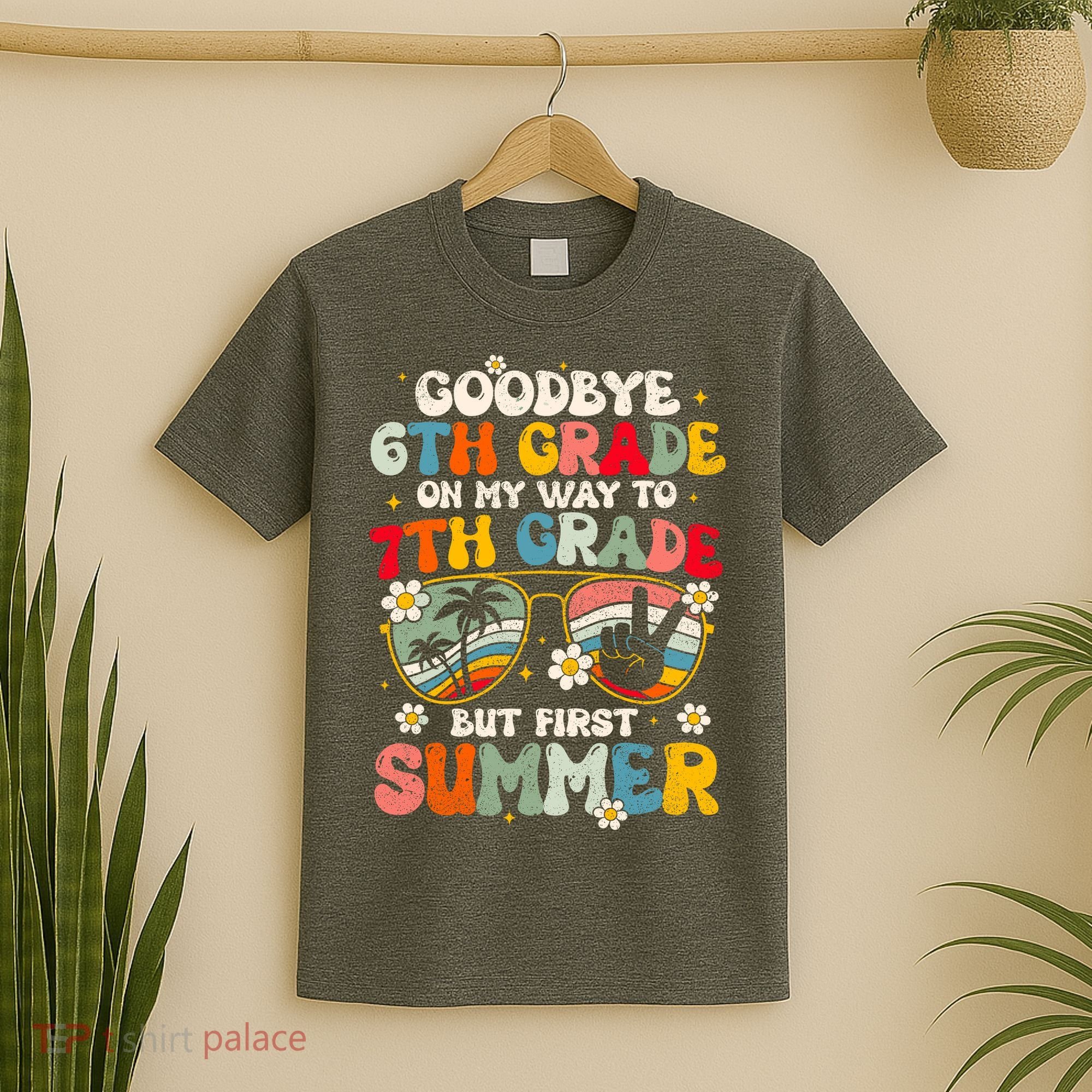 Goodbye 6th Grade Graduation To 7th Grade Hello Summer T-Shirt