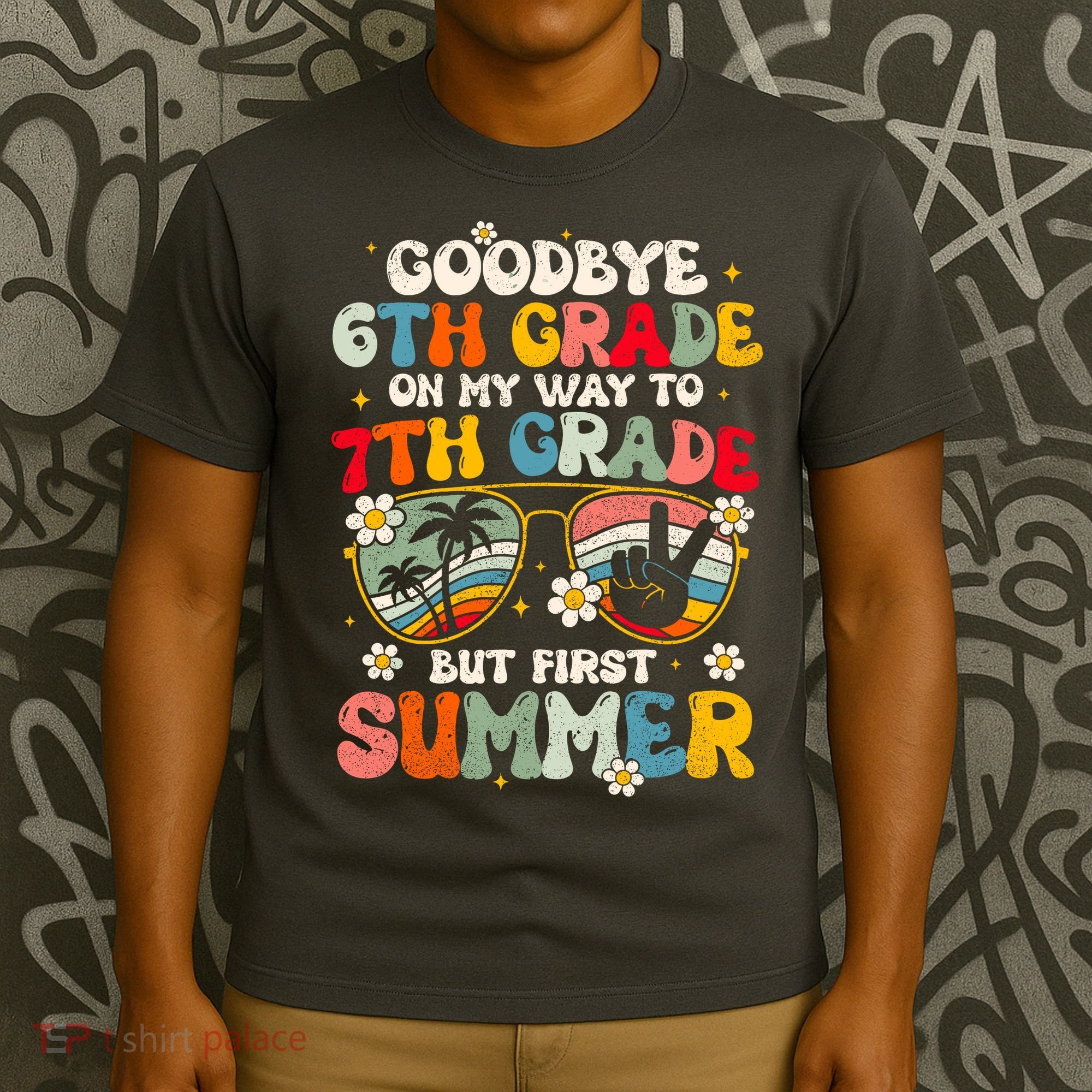 Goodbye 6th Grade Graduation To 7th Grade Hello Summer T-Shirt