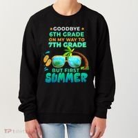 Goodbye 6th Grade Graduation To 7th Grade Hello Summer Women's Sweatshirt thumb 0