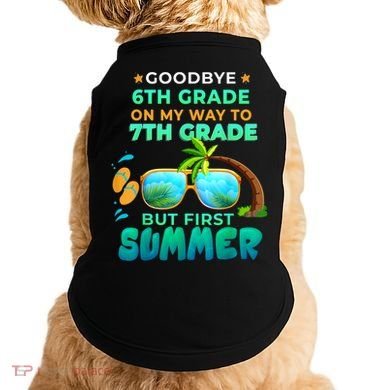 Goodbye 6th Grade Graduation To 7th Grade Hello Summer Doggie Tank