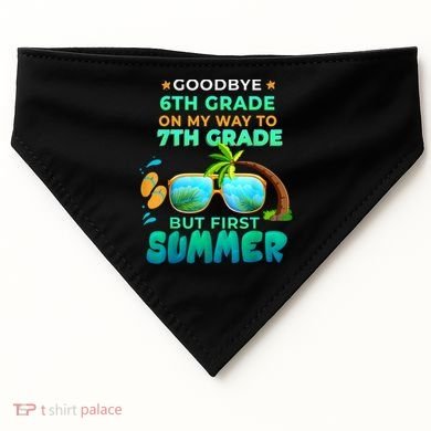 Goodbye 6th Grade Graduation To 7th Grade Hello Summer USA-Made Doggie Bandana