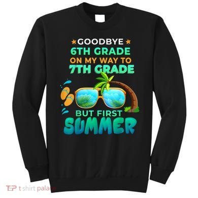Goodbye 6th Grade Graduation To 7th Grade Hello Summer Sweatshirt