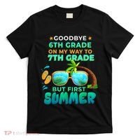 Goodbye 6th Grade Graduation To 7th Grade Hello Summer T-Shirt thumb 0