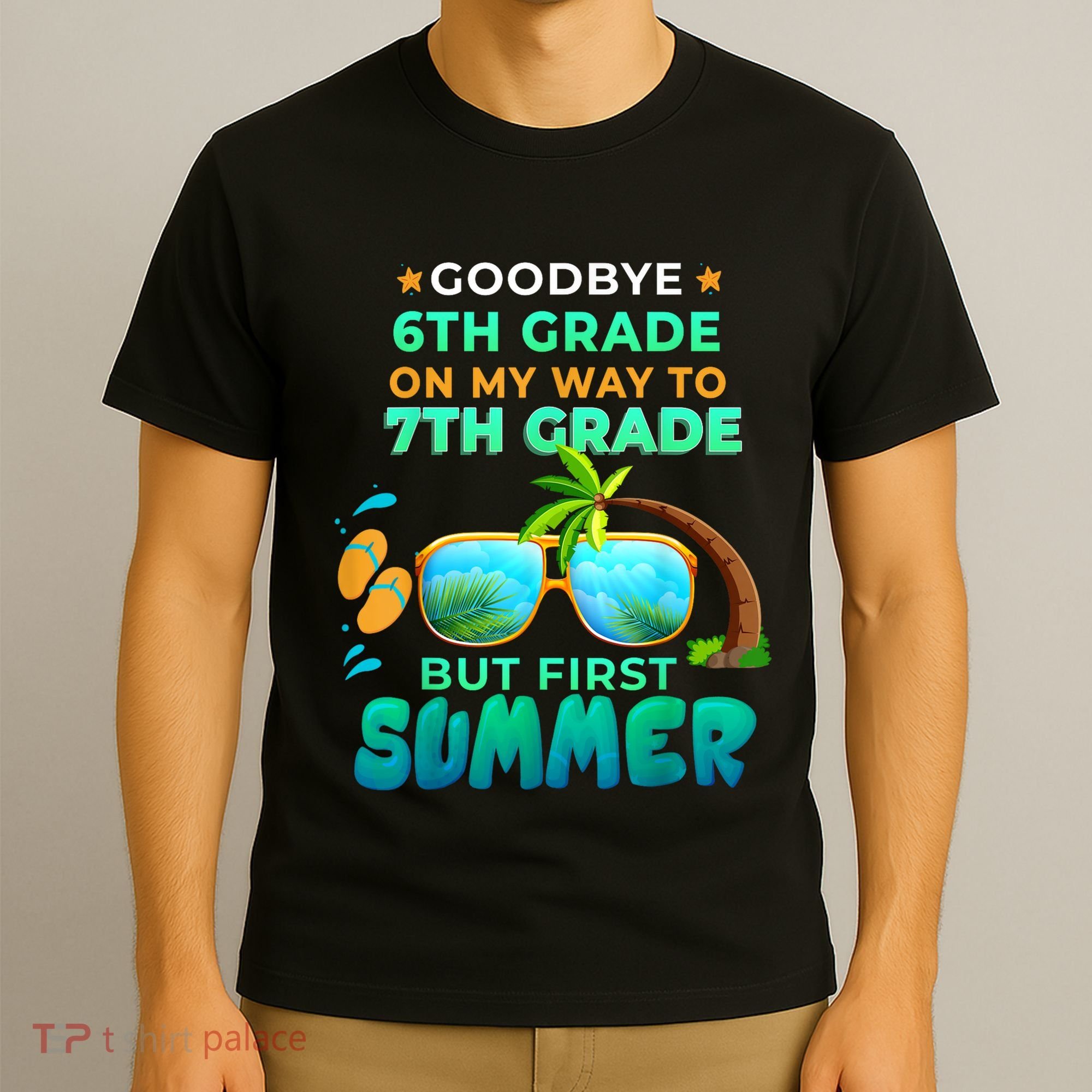 Goodbye 6th Grade Graduation To 7th Grade Hello Summer T-Shirt