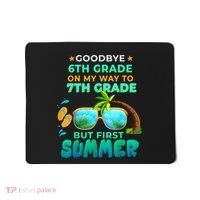 Goodbye 6th Grade Graduation To 7th Grade Hello Summer Mousepad thumb 0