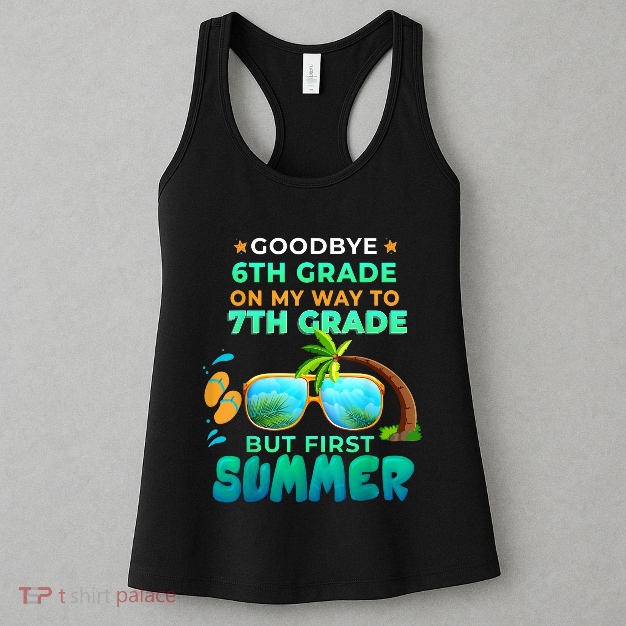 Goodbye 6th Grade Graduation To 7th Grade Hello Summer Women's Tank Top