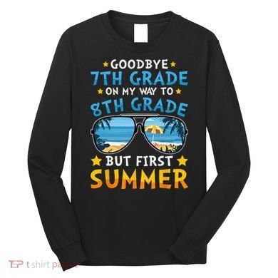 Goodbye 7th Grade Graduation To 8th Grade Hello Summer Long Sleeve Shirt