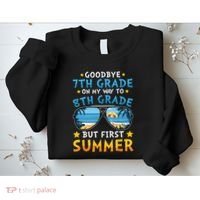 Goodbye 7th Grade Graduation To 8th Grade Hello Summer Sweatshirt thumb 2