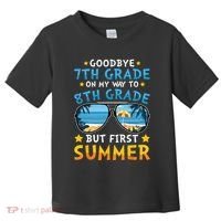 Goodbye 7th Grade Graduation To 8th Grade Hello Summer Toddler T-Shirt thumb 0